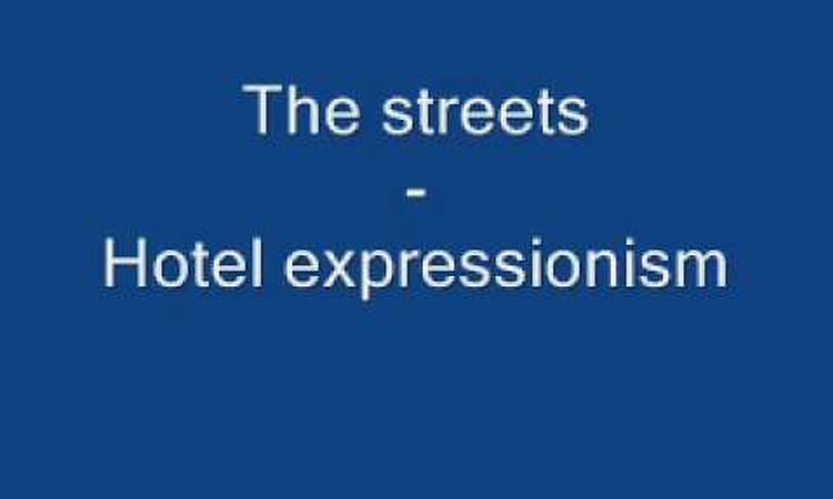 The streets - Hotel expressionism