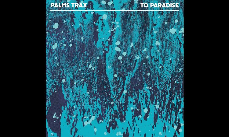 Palms Trax - To Paradise (DKMNTL065)