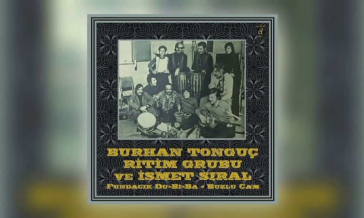 Burhan Tonguç Ritim Grubu - Fundacık Du-Bi-Ba (feat. İsmet Sıral)