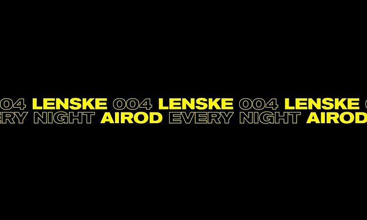 AIROD - Every Night (Lenske004)