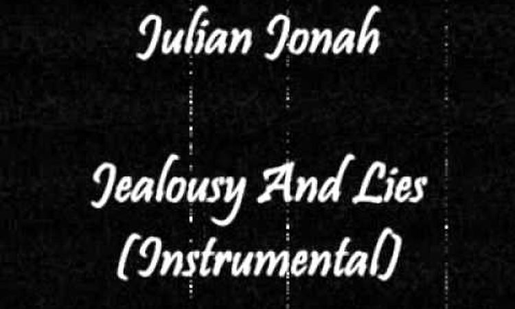 Julian Jonah - Jealousy And Lies (Instrumental)