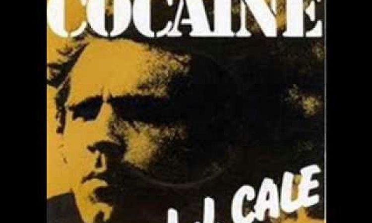 J.J. Cale - Cocaine