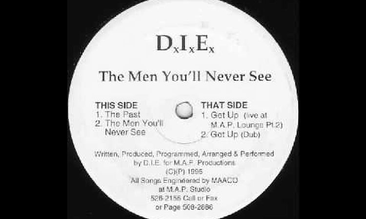 D.I.E.  - Get up   (The Men You'll Never See  EP [M.A.P. Records]