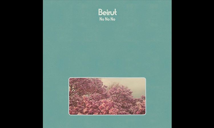 Beirut - No No No (2015) folk | indie | indie folk | singer-songwriter | gypsy