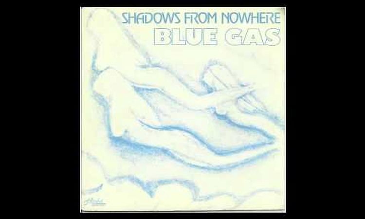 Blue Gas - Shadows From Nowhere