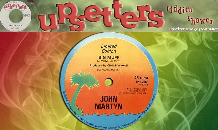 BIG MUFF ⬥John Martyn & Lee Perry⬥