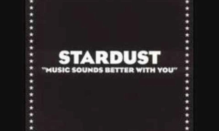 Stardust- Music Sounds Better With You(Bob Sinclar Remix)