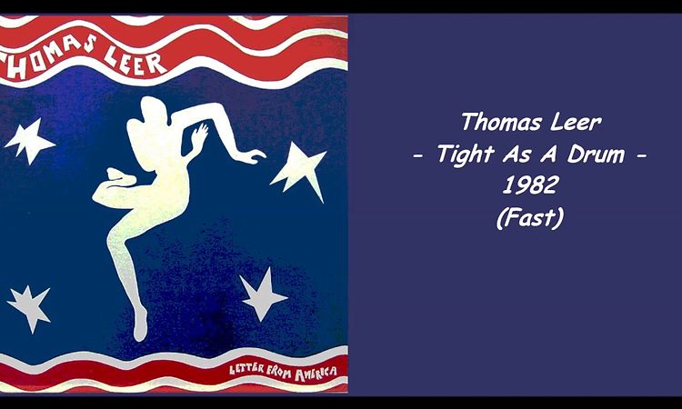 Thomas Leer - Tight As A Drum - 1982 (Fast)