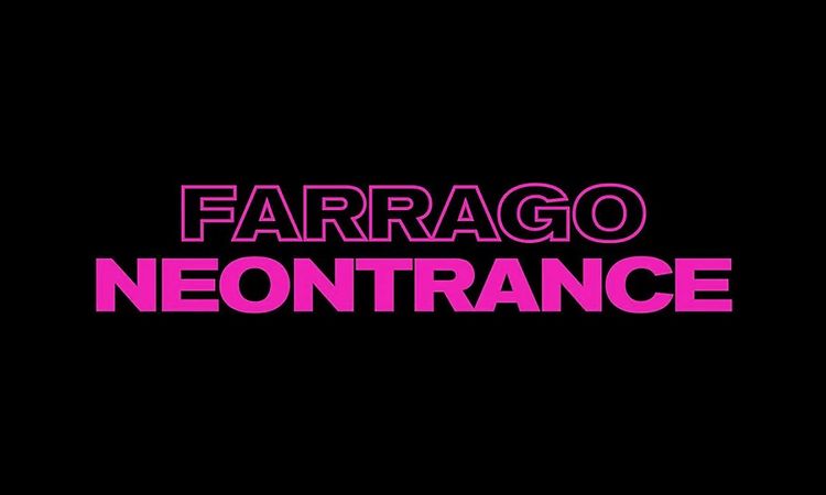 Farrago - Neontrance