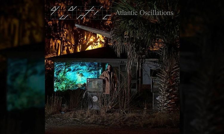 Quantic - Atlantic Oscillations (Full Album)