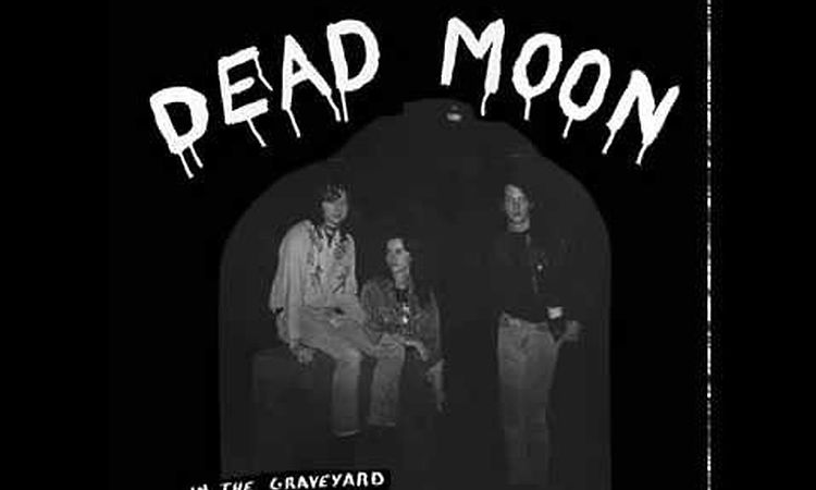 Dead Moon - Graveyard