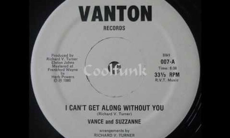 Vance And Suzzanne - I Can't Get Along Without You (12 Disco-Boogie 1980)