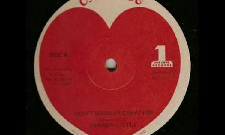 Sharon Little - Don't Mash Up Creation - One Love Records -  DJ APR