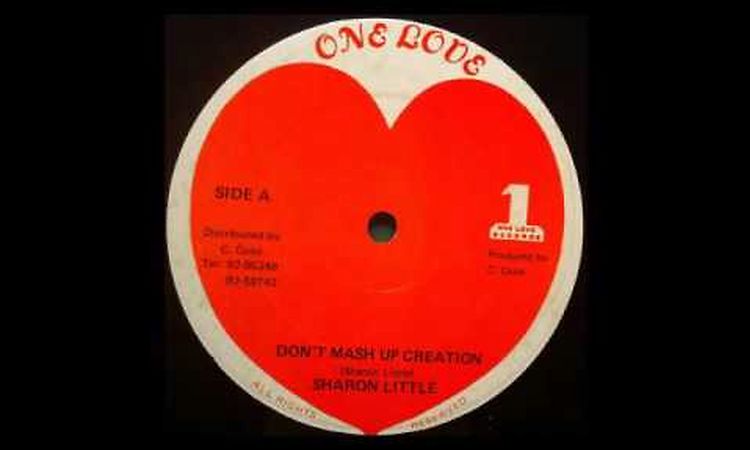 Sharon Little   Don t Mash Up Up Creation / version