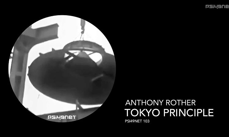 Anthony Rother - Tokyo Principle (PSI49NET 103)