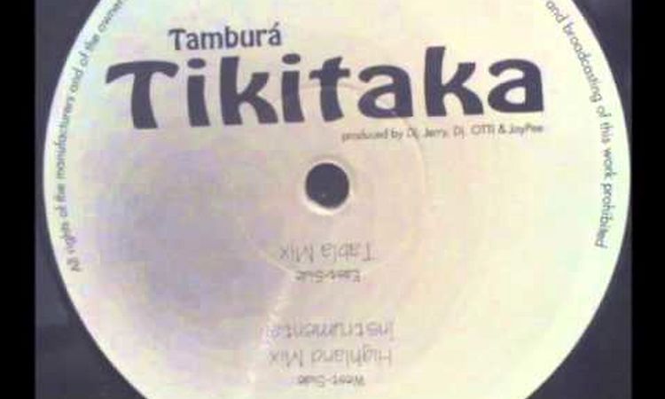 Tamburà - Tikitaka (Highland Mix)