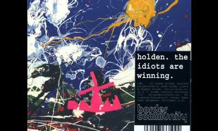 JAMES HOLDEN -  Idiot