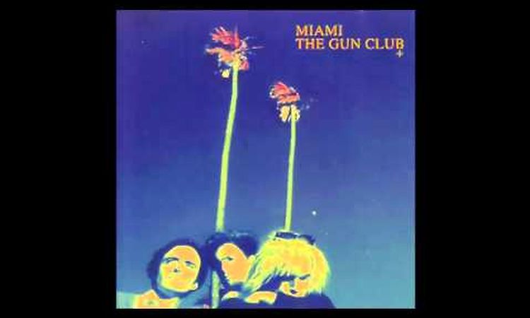 Gun Club - Texas Serenade