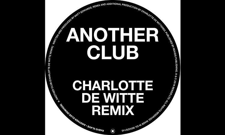 Radio Slave - Another Club (Charlotte de Witte Remix)