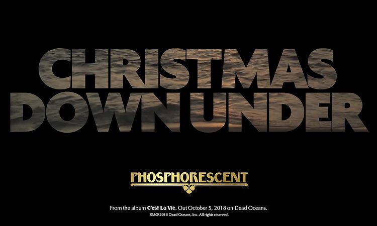 Phosphorescent - Christmas Down Under (Official Audio)