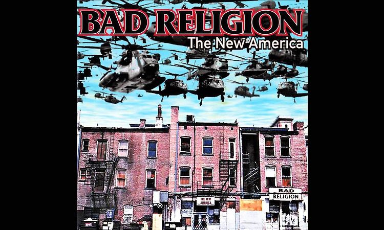 Bad Religion - The New America (Full Album)