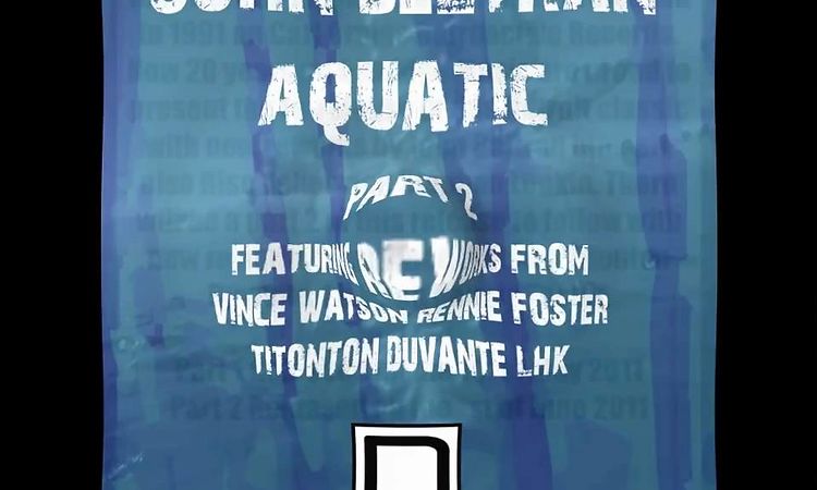 John Beltran Aquatic Part 2 ( Vince Watson Rework Exclusive Preview )