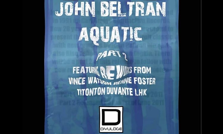 John Beltran Aquatic Part 2 ( L.H.K Rework Exclusive Preview )