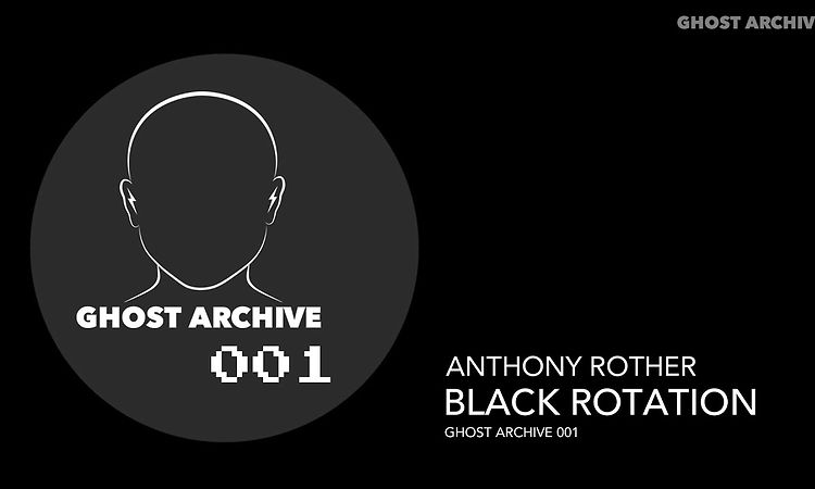 Anthony Rother - Black Rotation (GHOST ARCHIVE 001)