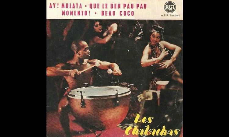 Ay! Mulata - Les Chakachas