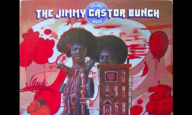 The Jimmy Castor Bunch - It's Just Begun