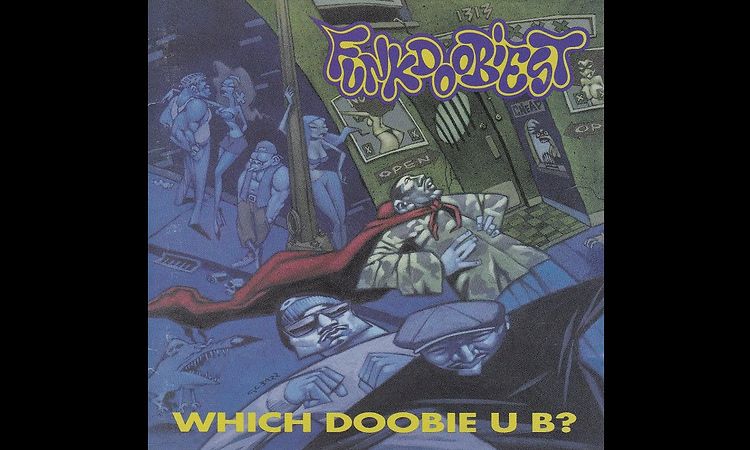 FUNKDOOBIEST  -  Which Doobie U B?  ( Full Album )