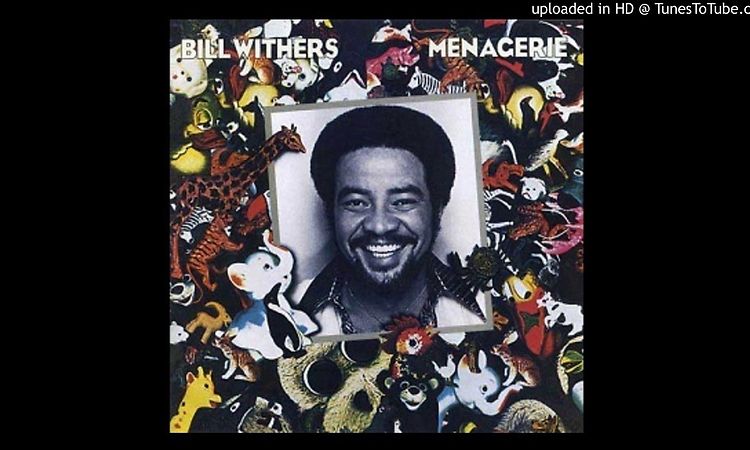 Bill Withers - It Ain't Because Of Me Baby