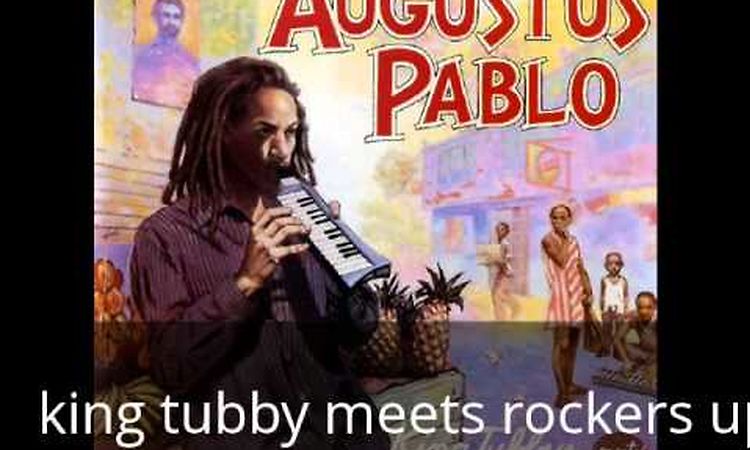 Augustus Pablo - King Tubby Meets Rockers Uptown [full album]