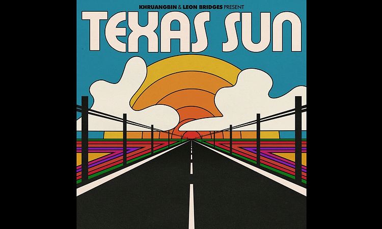 Khruangbin & Leon Bridges - Texas Sun (Full EP)
