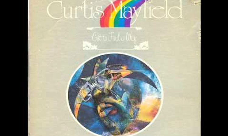 Curtis Mayfield - Cannot Find A Way (1974)