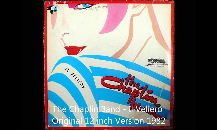 The Chaplin Band - Il Veliero Original 12 inch Version 1982