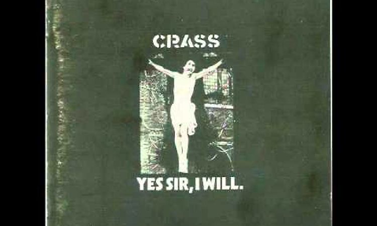 Crass - Yes Sir, I Will. [Pt. 2] (1983)