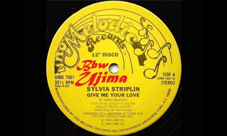 SYLVIA STRIPLIN - Give Me Your Love - UNO MELODIC RECORDS - 1980.wmv