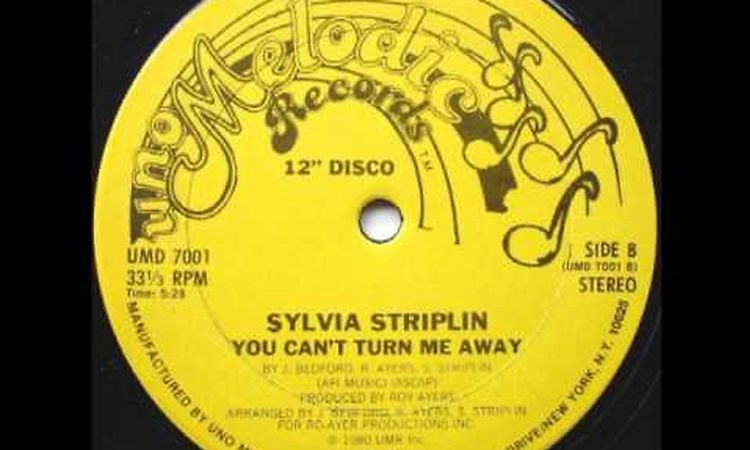 Sylvia Striplin - You Can't Turn Me Away (Original 12'' Version)