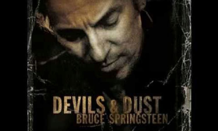 Bruce Springsteen - Devils And Dust