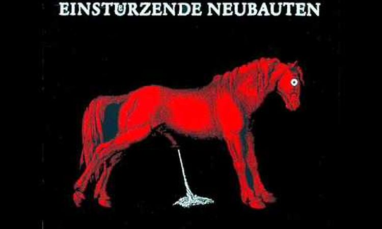 Einstürzende Neubauten - Ein Stuhl In Der Hölle