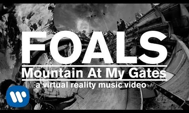 FOALS - Mountain At My Gates [Official Music Video] (GoPro Spherical)