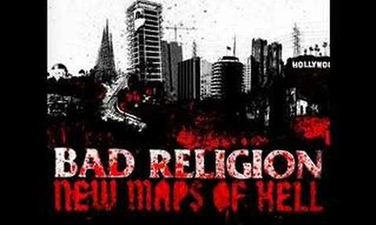 Bad Religion - Scrutiny - New Maps of Hell song