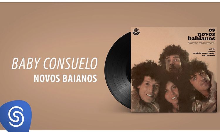 Novos Baianos - Baby Consuelo (Ferro na Boneca) [Áudio Oficial]