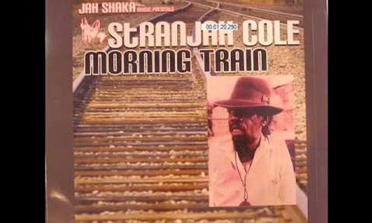 Stranjah Cole Morning train & dub