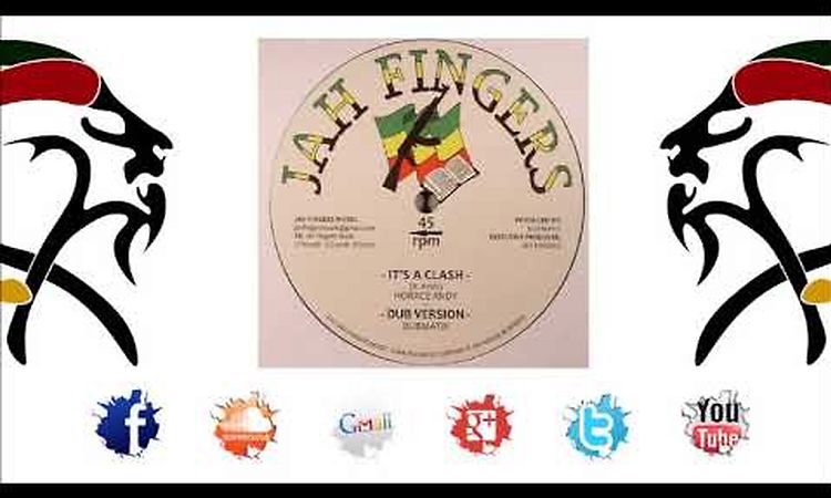 Dubmatix Ft Horace Andy - It's A Clash + DUB (12Vinyl 2017 By Jah Fingers & Dubmatix)