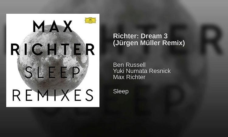 Richter: Dream 3 (Jürgen Müller Remix)