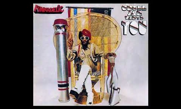Uncle Jam Wants You 1979 - Funkadelic