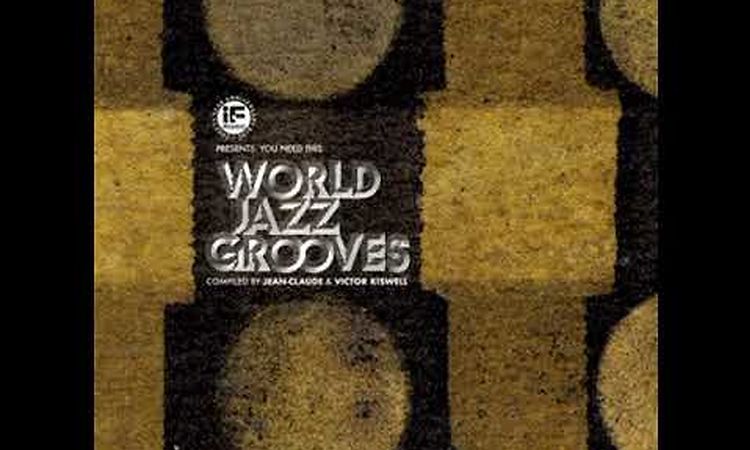 Various ‎– If Music Presents: You Need This - World Jazz Grooves (2018 - Album)