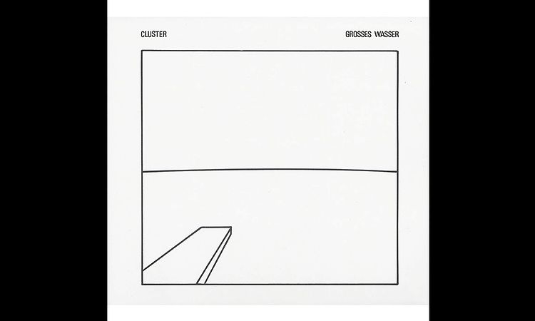 Cluster - Grosses Wasser (Bureau B) [Full Album]